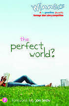 The perfect world?