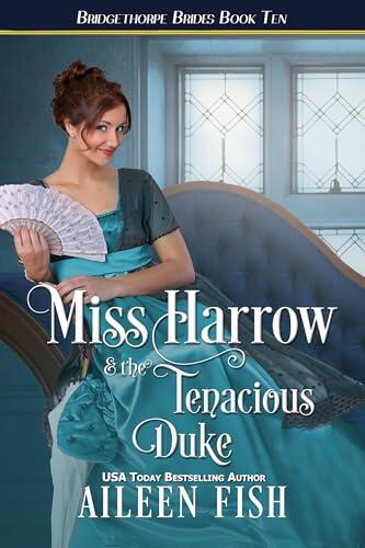 Miss Harrow and the Tenacious Duke