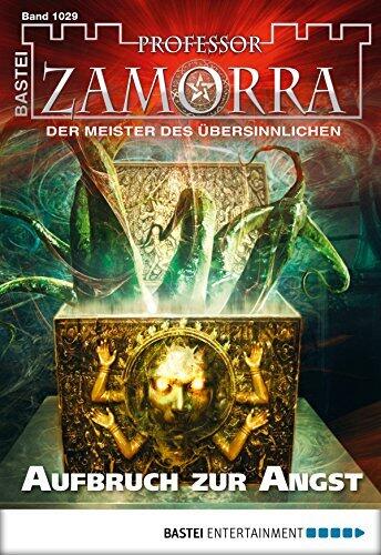 Professor Zamorra 1029: Aufbruch zur Angst