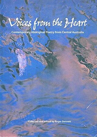 Voices from the Heart: Contemporary Aboriginal Poetry from Central Australia