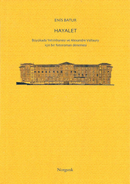 Hayalet Büyükada Yetimhanesi ve Alexandre Vallaury için bir Fotoroman Denemesi