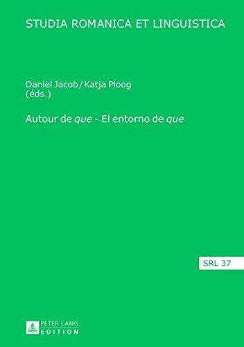 Autour de �Que� - El Entorno de �Que�