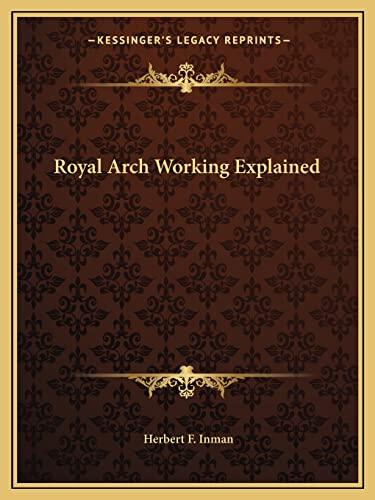 Royal Arch Working Explained