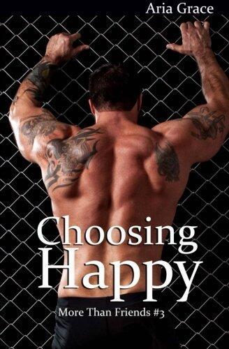 Choosing Happy: An M/M Romance (More Than Friends) (Volume 3)