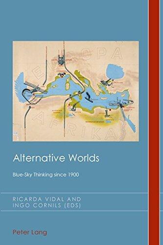 Alternative Worlds: Blue-Sky Thinking Since 1900
