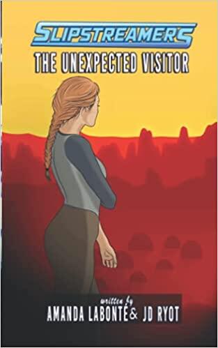 The Unexpected Visitor: A Slipstreamers Adventure
