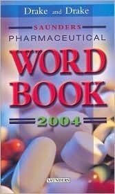 Saunders Pharmaceutical Word Book 2004