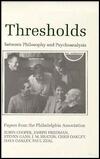 Thresholds Between Philosophy and Psychoanalysis: Papers From the Philadelphia Association