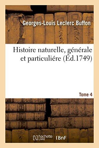 Histoire Naturelle, Générale et Particulière (Tome 4)