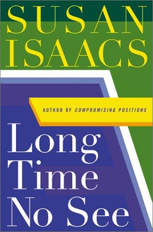 Long Time No See: A Novel
