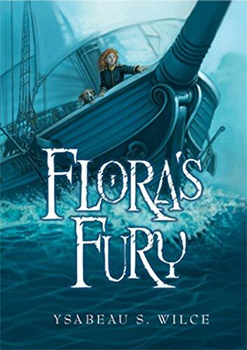 Flora's Fury: How a Girl of Spirit and a Red Dog Confound Their Friends, Astound Their Enemies, and Learn the Importance of Packing Light
