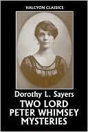 Two Lord Peter Wimsey Mysteries: Whose Body? / Clouds of Witness