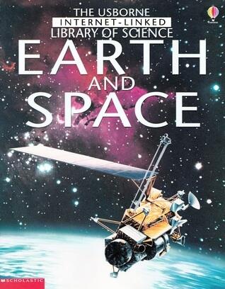 The Usborne Internet-Linked Library Science Earth and Space
