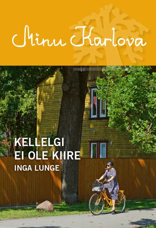 Minu Karlova: Kellelgi ei ole kiire