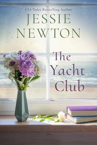 The Yacht Club: A Sweet Romantic Women's Friendship Fiction Novel