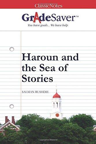 GradeSaver (TM) ClassicNotes: Haroun and the Sea of Stories