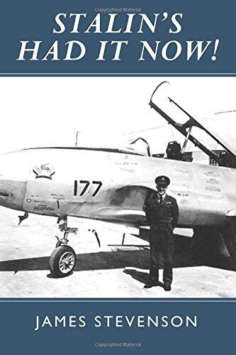 Stalin's Had It Now: Learning to be a fighter pilot during the Cold War. Teenage Memories