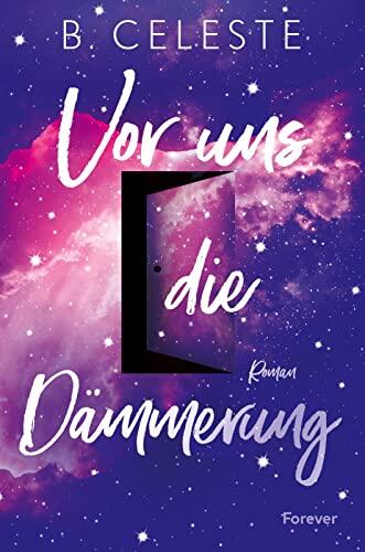 Celeste: Vor Uns Die Dämmerung