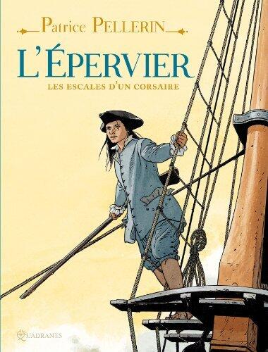 L'Epervier, les escales d'un corsaire (L'Épervier, les escales d'un corsaire)