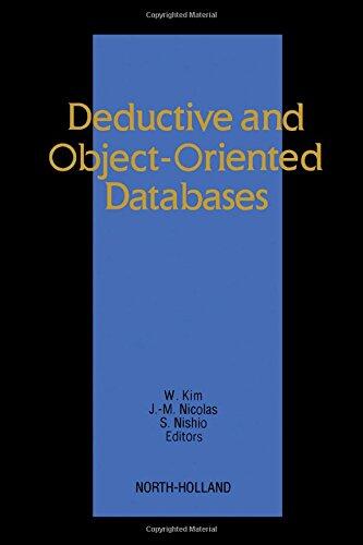 Deductive and Object-Oriented Databases: Proceedings of the First International Conference on Deductive and Object-Oriented Databases (Kyoto)