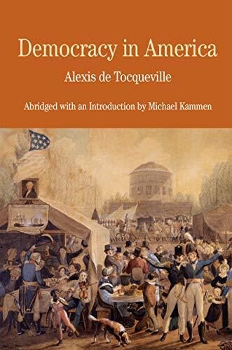 Democracy in America: Abridged with an Introduction by Michael Kammen (Bedford Series in History & Culture