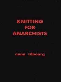 Knitting for Anarchists