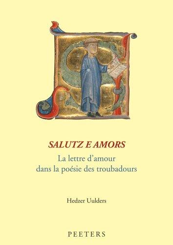 Salutz e amors: La lettre d'amour dans la poésie des troubadours
