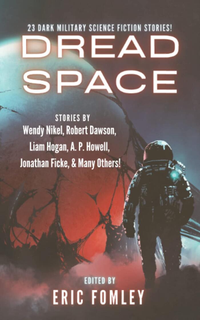 Dread Space: 23 Dark Military Science Fiction Stories!