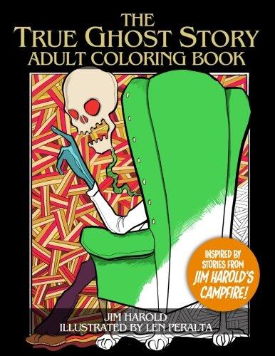 The True Ghost Story Adult Coloring Book: Inspired by Jim Harold's Campfire