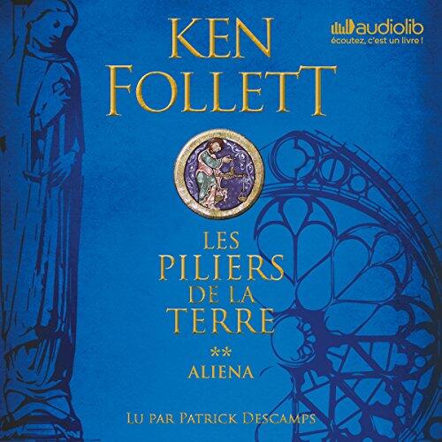 Les piliers de la terre, Tome 2 Aliena