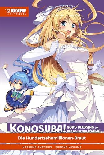 KONOSUBA! GOD'S BLESSING ON THIS WONDERFUL WORLD! - Light Novel 07: Die Hunderzehnmillionen-Braut
