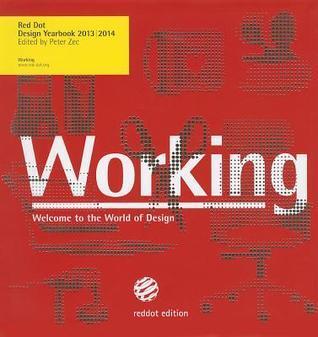Working 2013/2014: Red Dot Design Yearbook