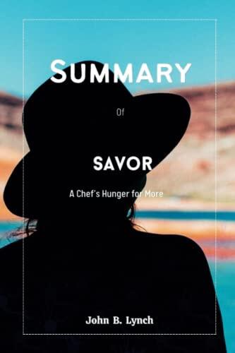 Summary of Savor A Chef's Hunger for More