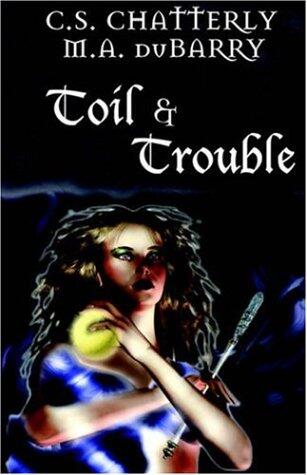 Toil And Trouble