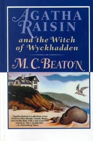 Agatha Raisin and the Witch of Wyckhadden