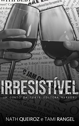 Irresistível: um conto da série Editora Werberg