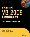 Beginning VB 2008 Databases: From Novice to Professional