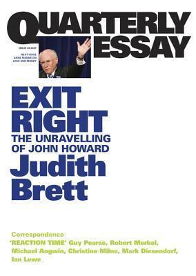 Exit Right: The Unravelling of John Howard; Quarterly Essay 28