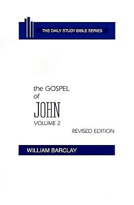 The Gospel of John (Volume Two, Revised Edition: Chapters 8-21)