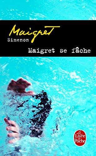 Maigret Se Fache (Inspector Maigret Mysteries) (French Edition) by Georges Simenon