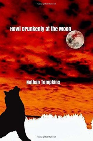 Howl Drunkenly at the Moon