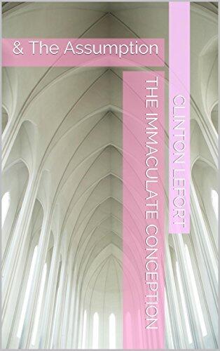 The Immaculate Conception: & The Assumption