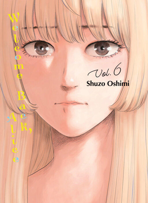 Welcome Back, Alice, Vol. 6