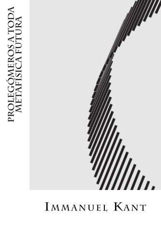 Prolegomeros a Toda Metafisica Futura