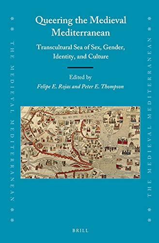 Queering the Medieval Mediterranean: Transcultural Sea of Sex, Gender, Identity, and Culture