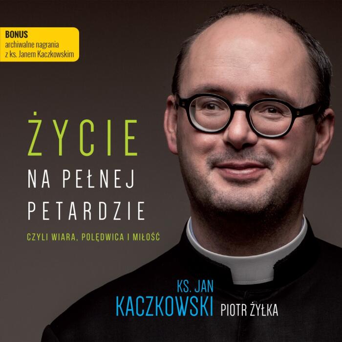 Życie na Pełnej Petardzie Czyli Wiara, Polędwica i Miłość