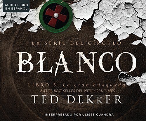 Blanco (White): The Great Pursuit (La Serie del Circulo (The Circle Series), 3)