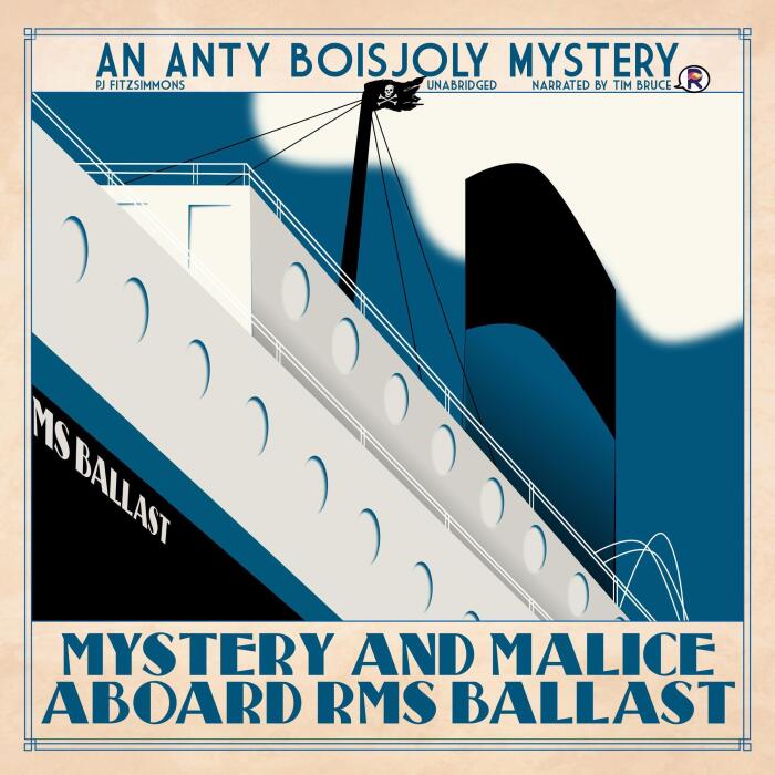 Mystery and Malice Aboard RMS Ballast: Anty Boisjoly Mysteries, Book 8