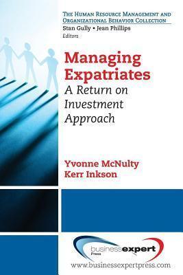 Managing Expatriates: A Return on Investment Approach