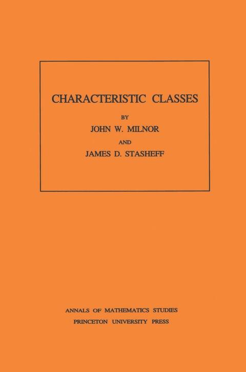Characteristic Classes (Volume 76)